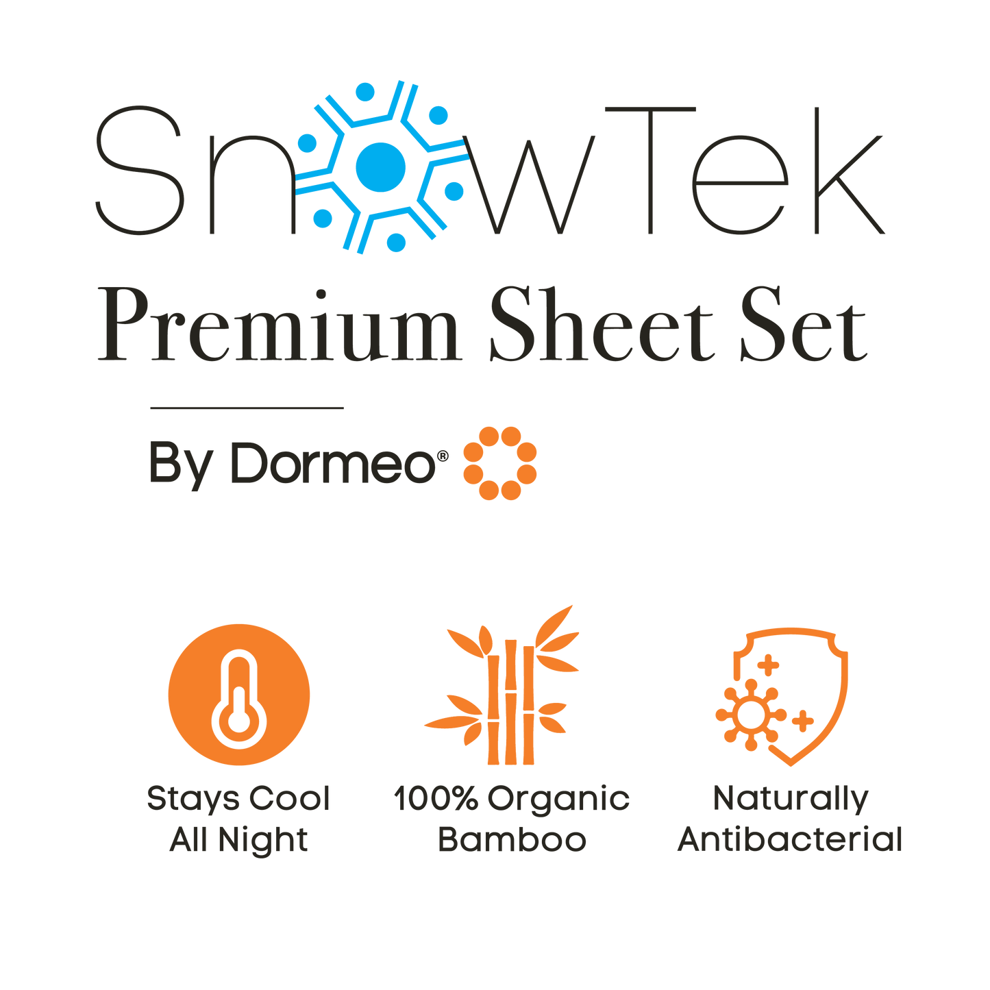 
                  
                    The SnowTek Premium Sheet Set by Dormeo®
                  
                